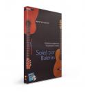 40 Soleá por bulerías estudios de guitarra flamenca DVD Libro